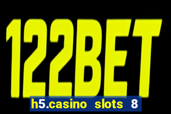 h5.casino slots 8 paga mesmo